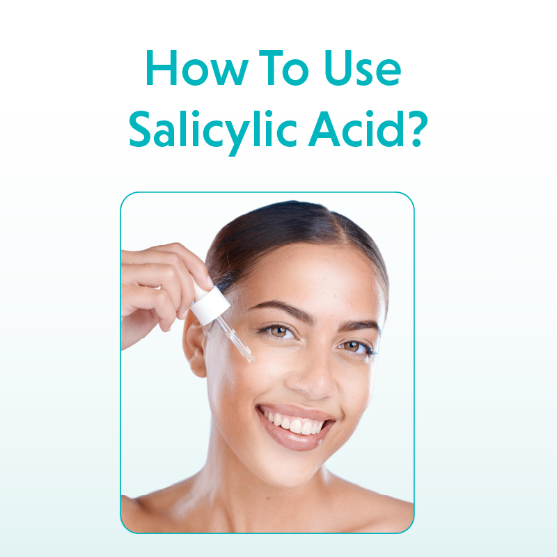 how to use salicylic acid on face